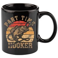 Part Time Hooker Funny Fishermen Sarcastic Joke For Dad 11oz C Handle Ceramic Mug