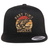 Part Time Hooker Funny Fishermen Sarcastic Joke For Dad Flatbill Hat
