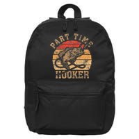 Part Time Hooker Funny Fishermen Sarcastic Joke For Dad 16 in Basic Backpack
