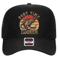 Part Time Hooker Funny Fishermen Sarcastic Joke For Dad Trucker Hat