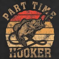 Part Time Hooker Funny Fishermen Sarcastic Joke For Dad Trucker Hat