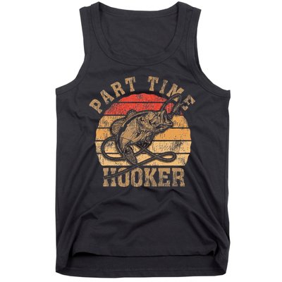 Part Time Hooker Funny Fishermen Sarcastic Joke For Dad Tank Top