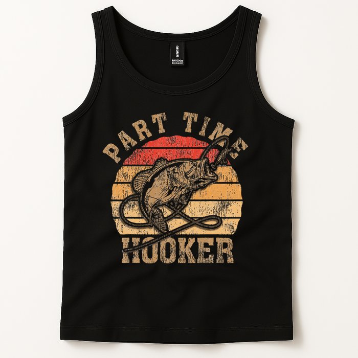 Part Time Hooker Funny Fishermen Sarcastic Joke For Dad Tank Top