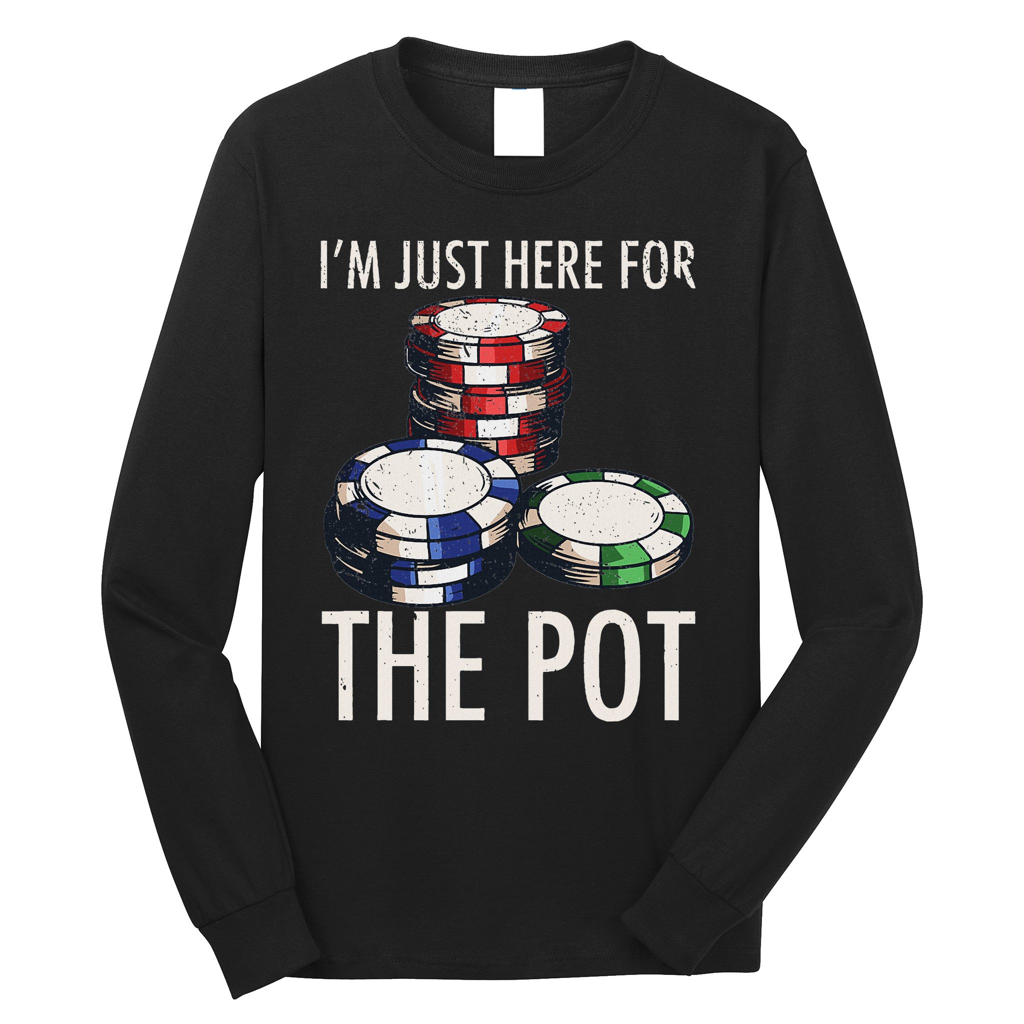Poker Texas HoldEm Gambling Pot Cards Player Gift Long Sleeve Shirt