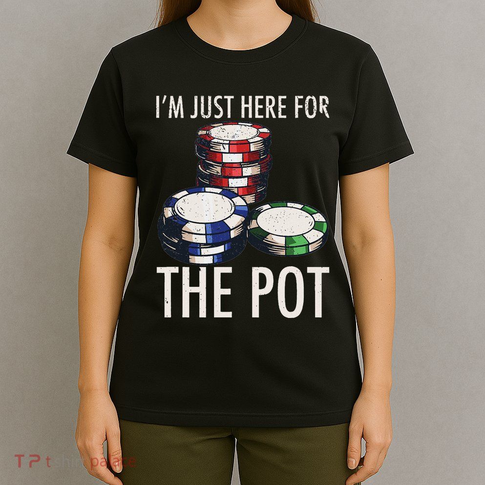 Poker Texas HoldEm Gambling Pot Cards Player Gift T-Shirt
