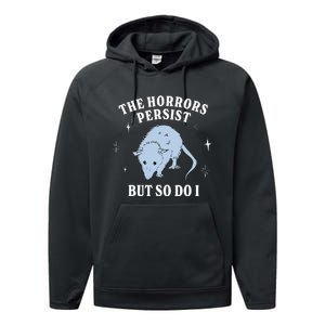 Possum The Horrors Persist But So Do I Performance Fleece Hoodie