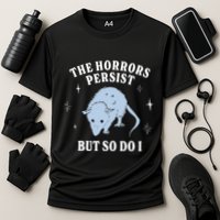 Possum The Horrors Persist But So Do I Cooling Performance Crew T-Shirt