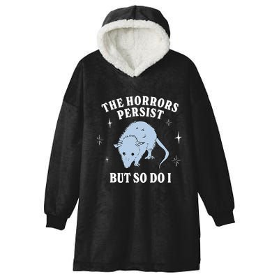 Possum The Horrors Persist But So Do I Hooded Wearable Blanket