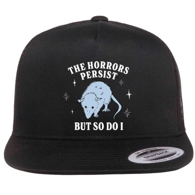 Possum The Horrors Persist But So Do I Flatbill Hat