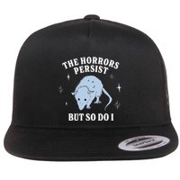 Possum The Horrors Persist But So Do I Flat Bill Trucker Hat