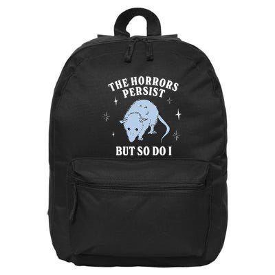 Possum The Horrors Persist But So Do I 16 in Basic Backpack
