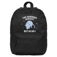 Possum The Horrors Persist But So Do I 16 in Basic Backpack