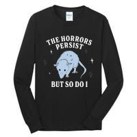 Possum The Horrors Persist But So Do I Tall Long Sleeve T-Shirt