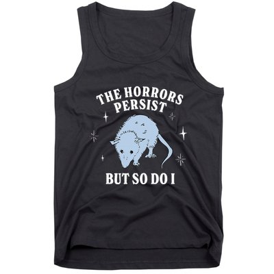 Possum The Horrors Persist But So Do I Tank Top