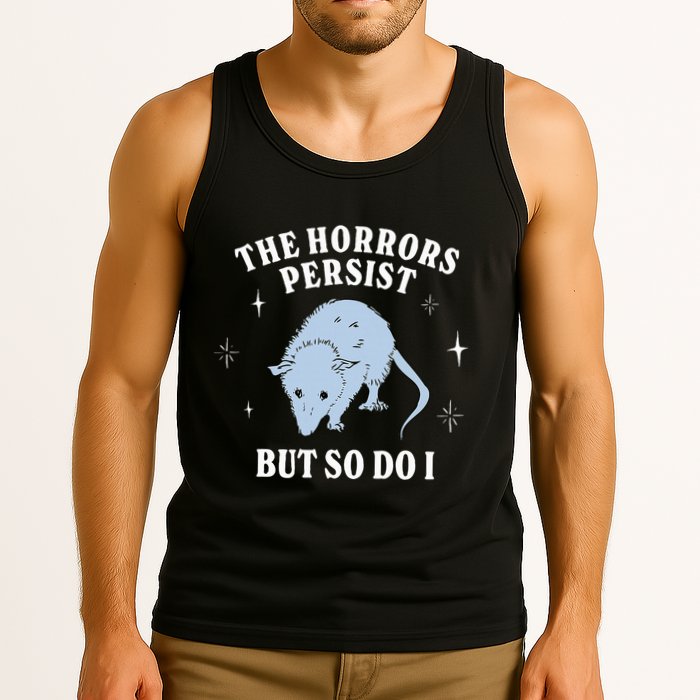 Possum The Horrors Persist But So Do I Tank Top