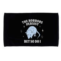 Possum The Horrors Persist But So Do I Microfiber Hand Towel
