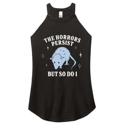 Possum The Horrors Persist But So Do I Women's Perfect Tri Rocker Tank