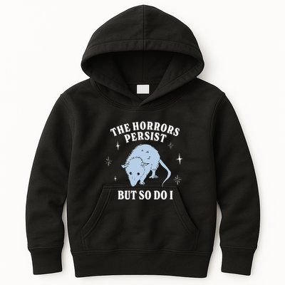 Possum The Horrors Persist But So Do I Kids Hoodie