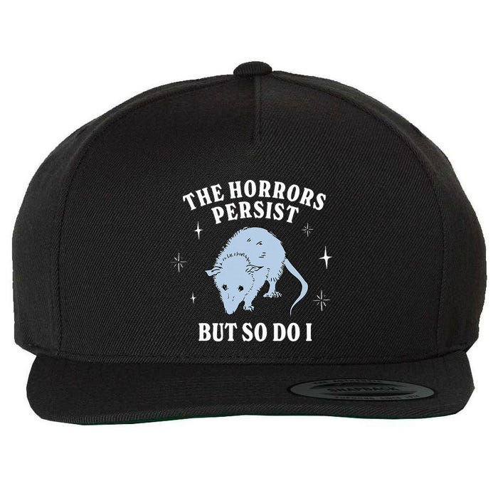 Possum The Horrors Persist But So Do I Wool Snapback Cap