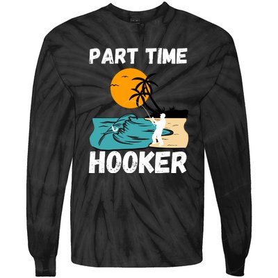 Part Time Hooker Fishing Vintage Tie-Dye Long Sleeve Shirt