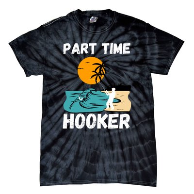 Part Time Hooker Fishing Vintage Tie-Dye T-Shirt