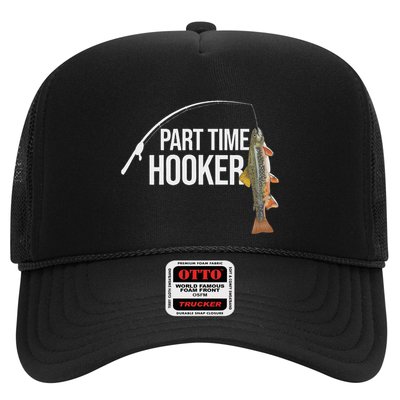 Part Time Hooker Brook Trout Funny Fishing Gifts Trucker Hat