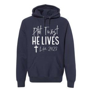 Plot Twist He Lives Cross Funny Christian Easter Day Gift Premium Hoodie