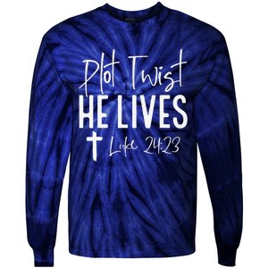 Plot Twist He Lives Cross Funny Christian Easter Day Gift Tie-Dye Long Sleeve Shirt