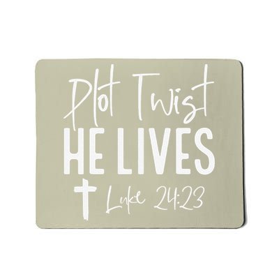 Plot Twist He Lives Cross Funny Christian Easter Day Gift Mousepad
