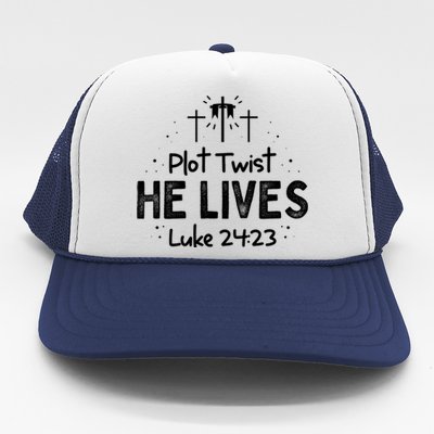 Plot Twist He Lives Cross Funny Christian Easter Day Quote Cool Gift Trucker Hat