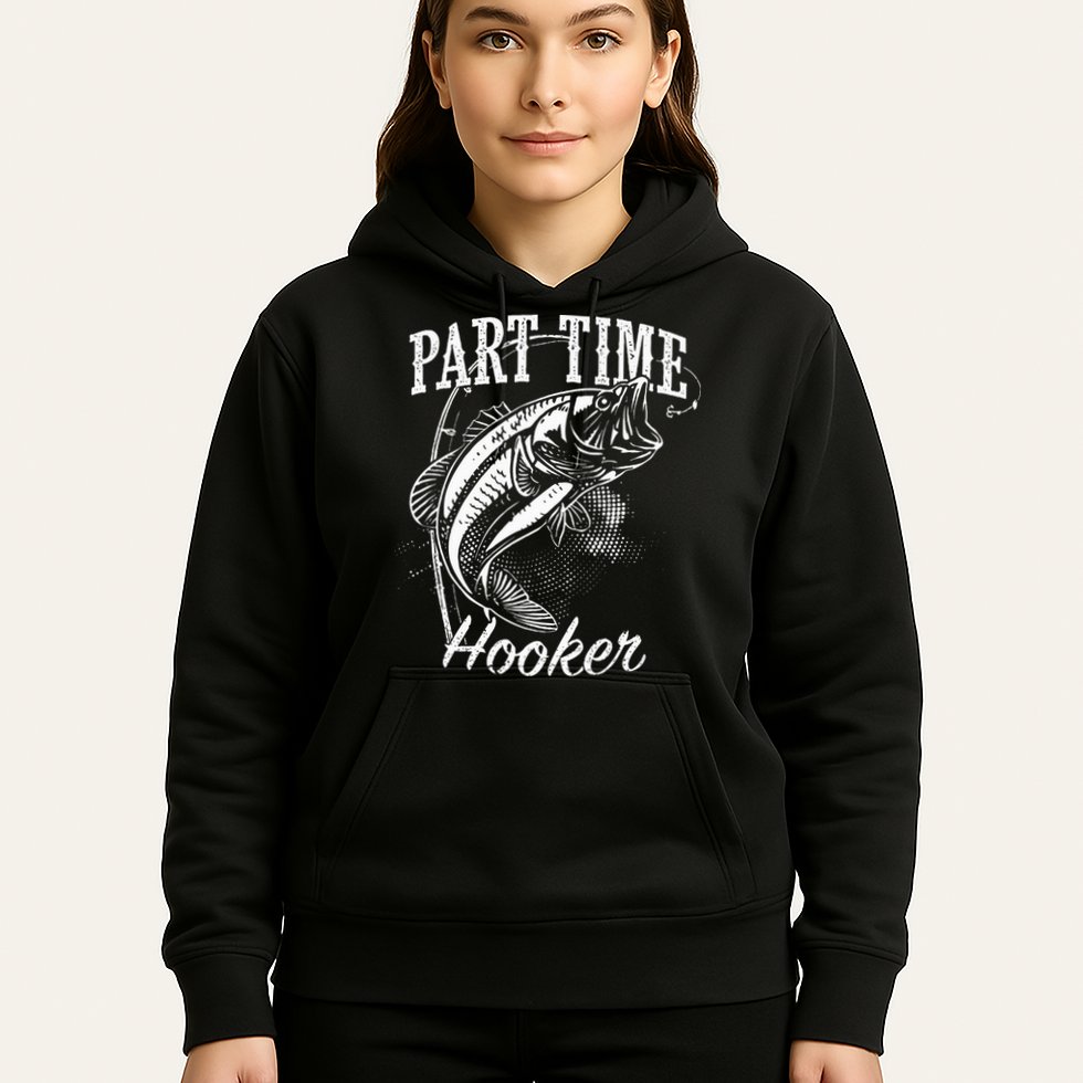 Part Time Hooker Fishing Hoodie