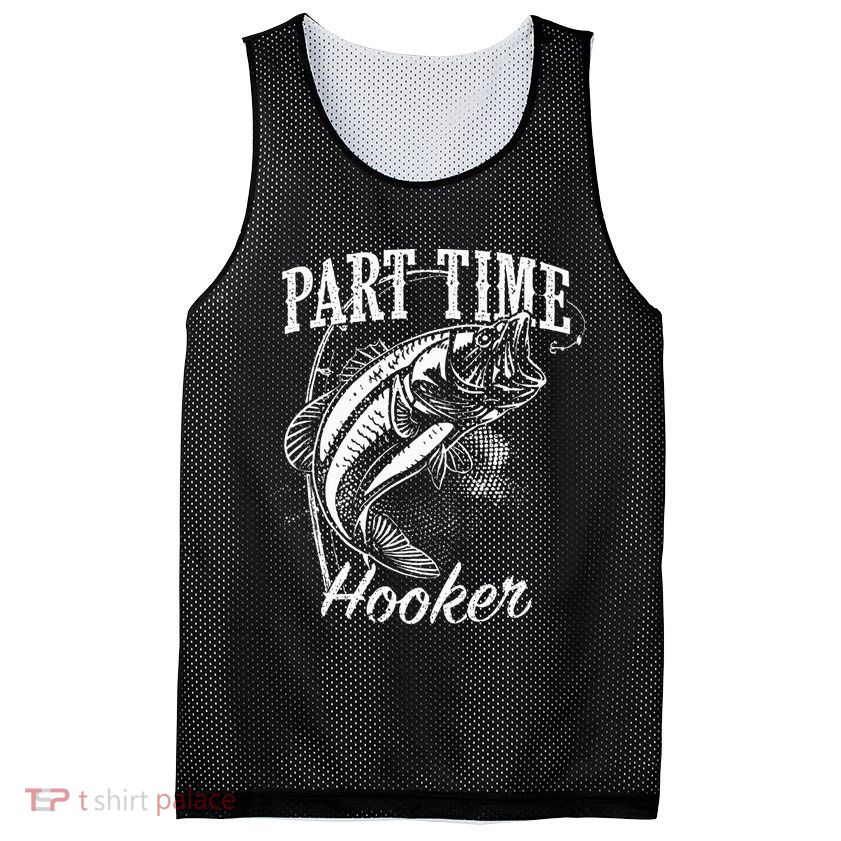 Part Time Hooker Fishing Mesh Reversible Basketball Jersey Tank