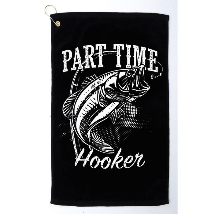 Part Time Hooker Fishing Golf Towel