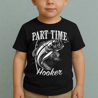 Part Time Hooker Fishing Toddler T-Shirt