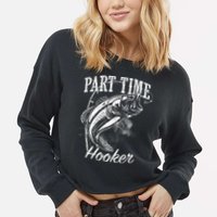 Part Time Hooker Fishing Cropped Pullover Crew