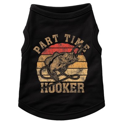 Part Time Hooker Funny Fishermen Sarcastic Joke For Dad Doggie Tank