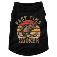 Part Time Hooker Funny Fishermen Sarcastic Joke For Dad Doggie Tank