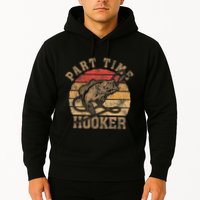 Part Time Hooker Funny Fishermen Sarcastic Joke For Dad Hoodie