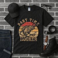 Part Time Hooker Funny Fishermen Sarcastic Joke For Dad Tall T-Shirt