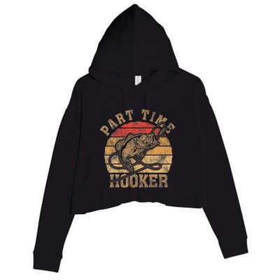 Part Time Hooker Funny Fishermen Sarcastic Joke For Dad Crop Fleece Hoodie