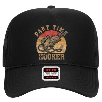 Part Time Hooker Funny Fishermen Sarcastic Joke For Dad Trucker Hat