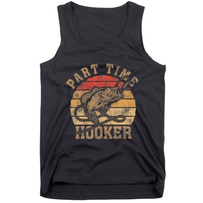 Part Time Hooker Funny Fishermen Sarcastic Joke For Dad Tank Top