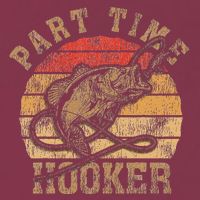 Part Time Hooker Funny Fishermen Sarcastic Joke For Dad 16oz Travel Tumbler