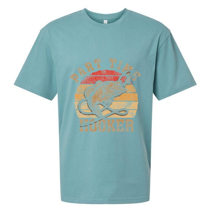 Part Time Hooker Funny Fishermen Sarcastic Joke For Dad Sueded Cloud Jersey T-Shirt