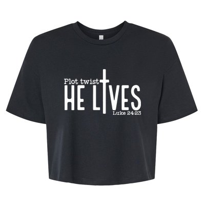 Plot Twist He Lives Easter Christian Jesus Bible Ver Bella+Canvas Jersey Crop Tee