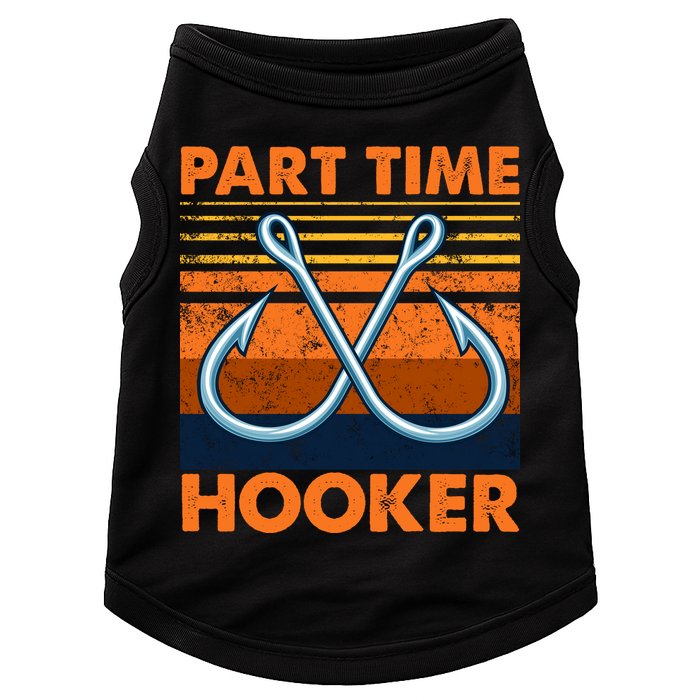 Part Time Hooker Funny Doggie Tank