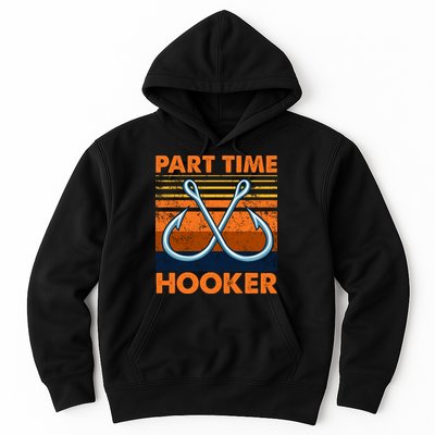 Part Time Hooker Funny Hoodie
