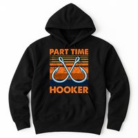 Part Time Hooker Funny Hoodie