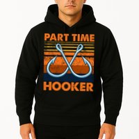 Part Time Hooker Funny Hoodie