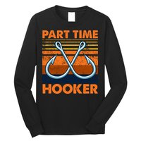Part Time Hooker Funny Long Sleeve Shirt